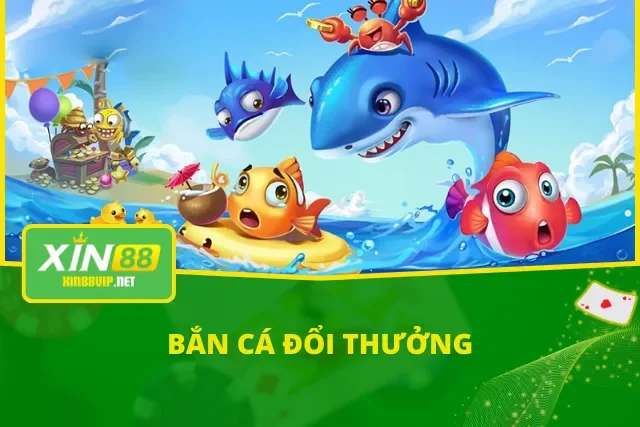 XIN88 X - Trang Chủ XIN88.COM Chính Thức | Đăng Ký +188K Bắn cá đổi thưởng đẳng cấp tại sân chơi