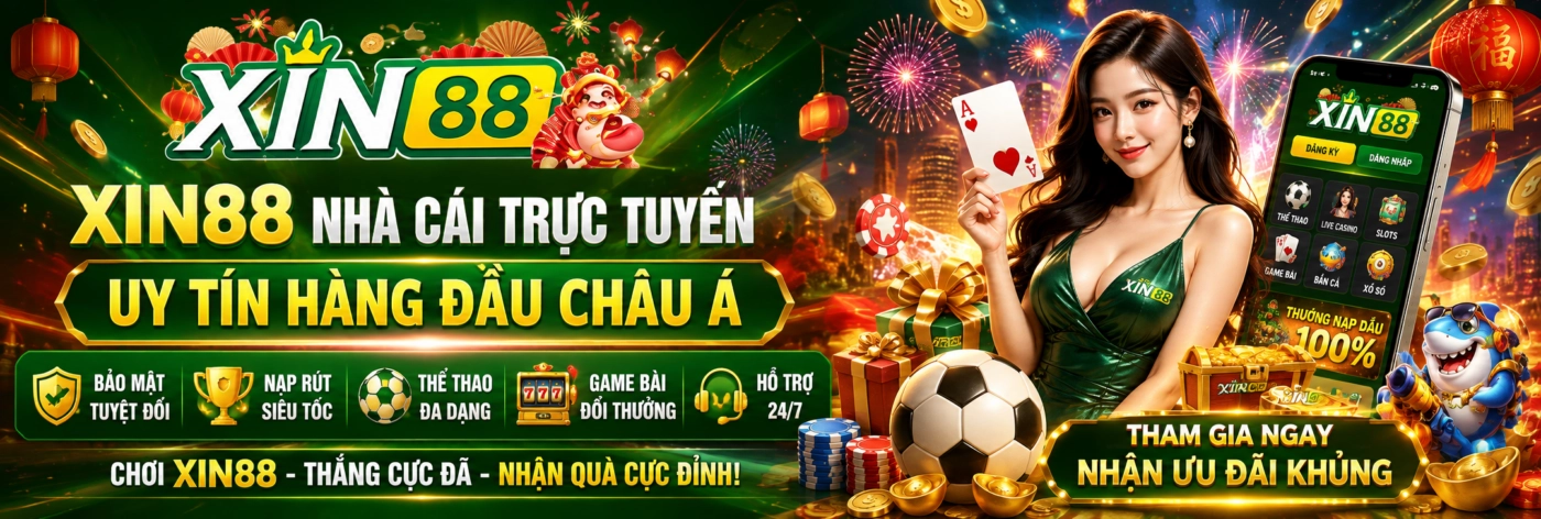 XIN88 X - Trang Chủ XIN88.COM Chính Thức | Đăng Ký +188K XIN88 - Nhà Cái Trực Tuyến Uy Tín Hàng Đầu Châu Á
